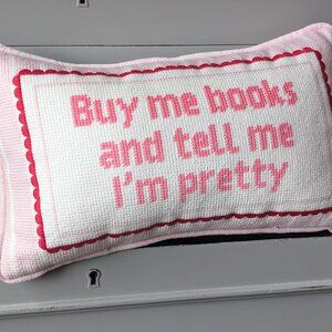"Buy Me Books and Tell Me I’m Pretty" Decorative Needlepoint Pillow NWT